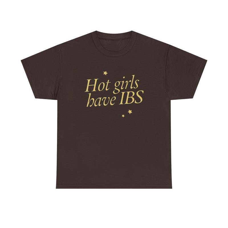 Hot Girls Have IBS Shirt - 5.jpg