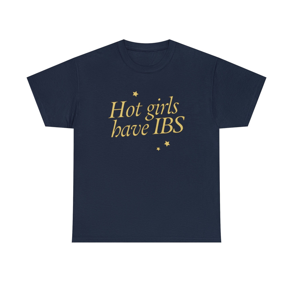 Hot Girls Have IBS Shirt - 7.jpg