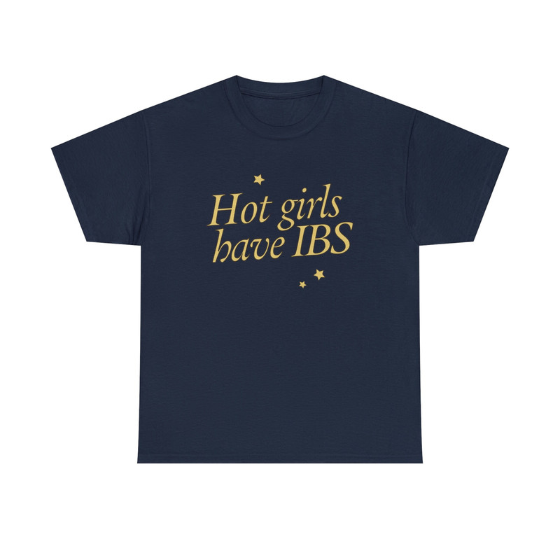 Hot Girls Have IBS Shirt - 7.jpg