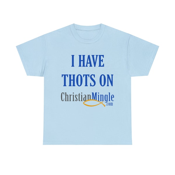 I Have Thots On ChristianMinglecom Shirt - 9.jpg