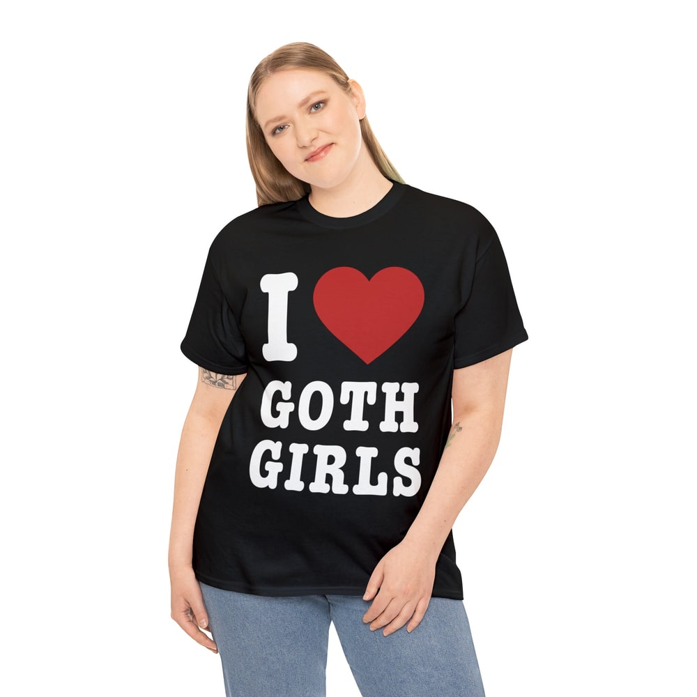 I Love Goth Girls Shirt - 4.jpg