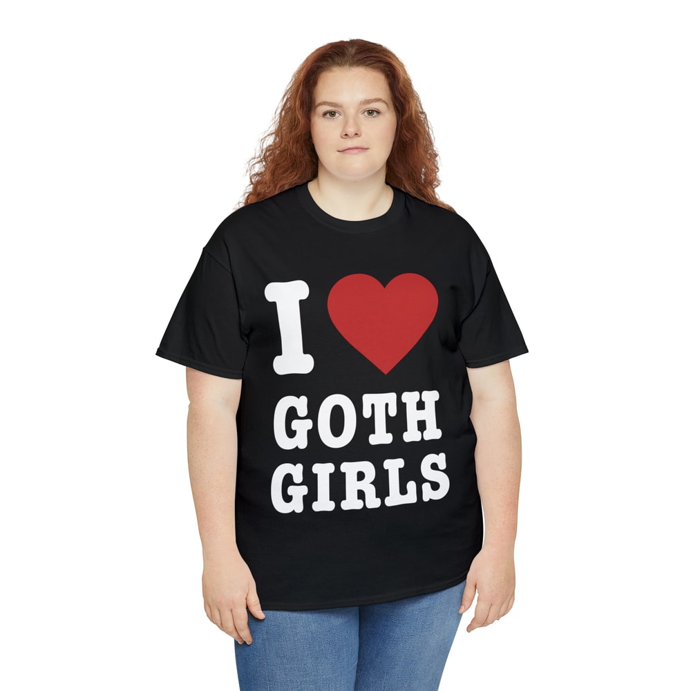 I Love Goth Girls Shirt - 7.jpg