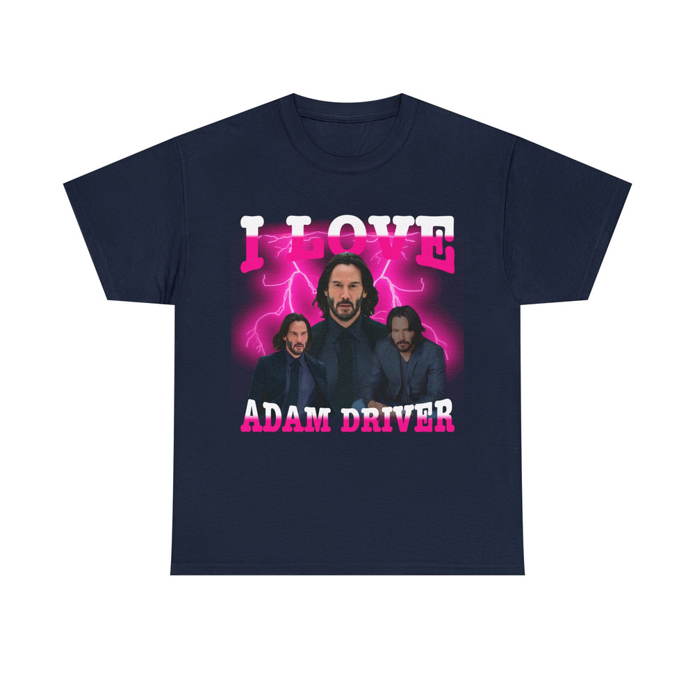 I Love Adam Driver Keanu Reeves Shirt, Funny Meme Vintage Graphic Tee - 7.jpg