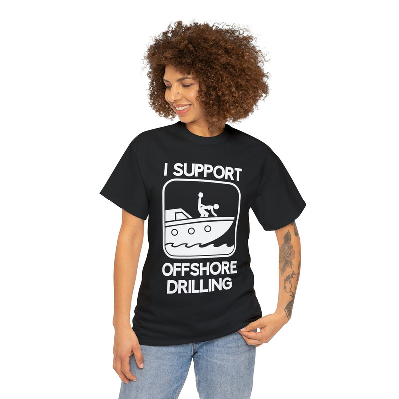 I Support Offshore Drilling Shirt - 3.jpg