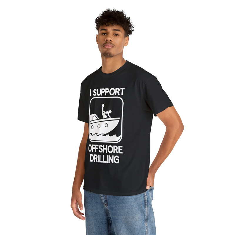 I Support Offshore Drilling Shirt - 6.jpg