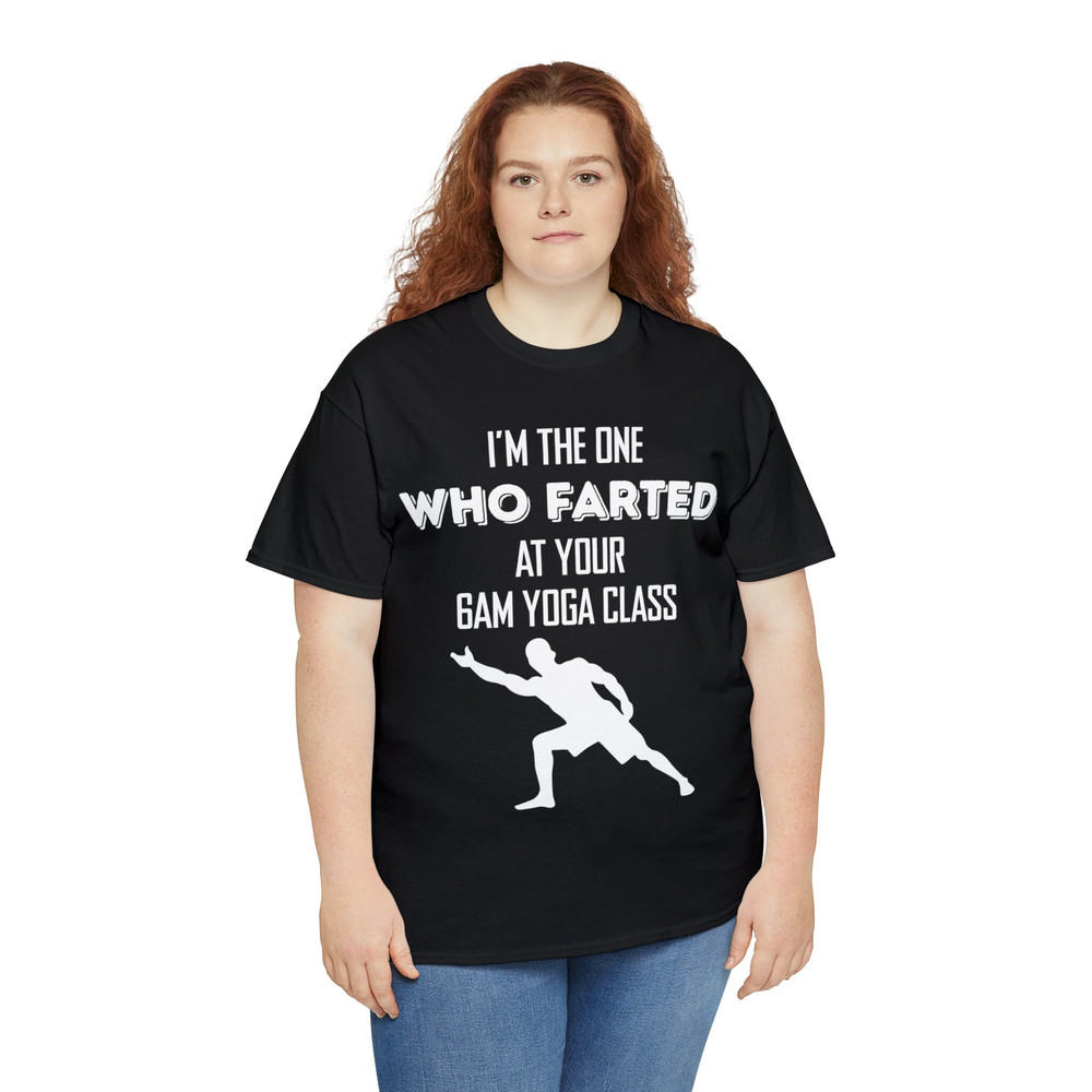 I'm The One Who Farted At Your Gam Yoga Class Shirt - 7.jpg