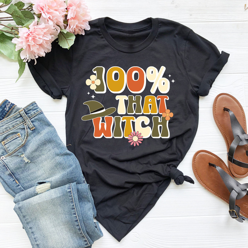 100% That Witch T-Shirt, Halloween T-shirt, Funny Halloween Shirts, Witch Shirt, Fall Shirt, Witchy Shirt, Halloween Tee, Gift for Halloween - 3.jpg