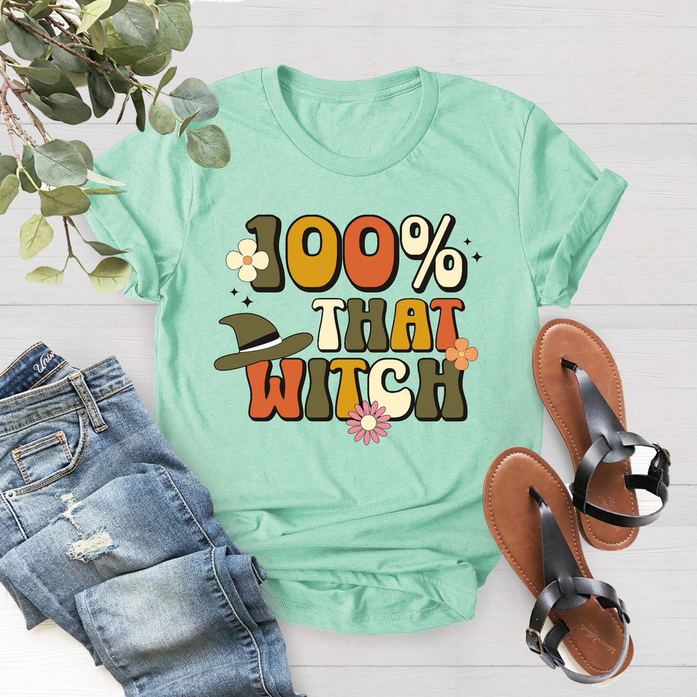 100% That Witch T-Shirt, Halloween T-shirt, Funny Halloween Shirts, Witch Shirt, Fall Shirt, Witchy Shirt, Halloween Tee, Gift for Halloween - 4.jpg