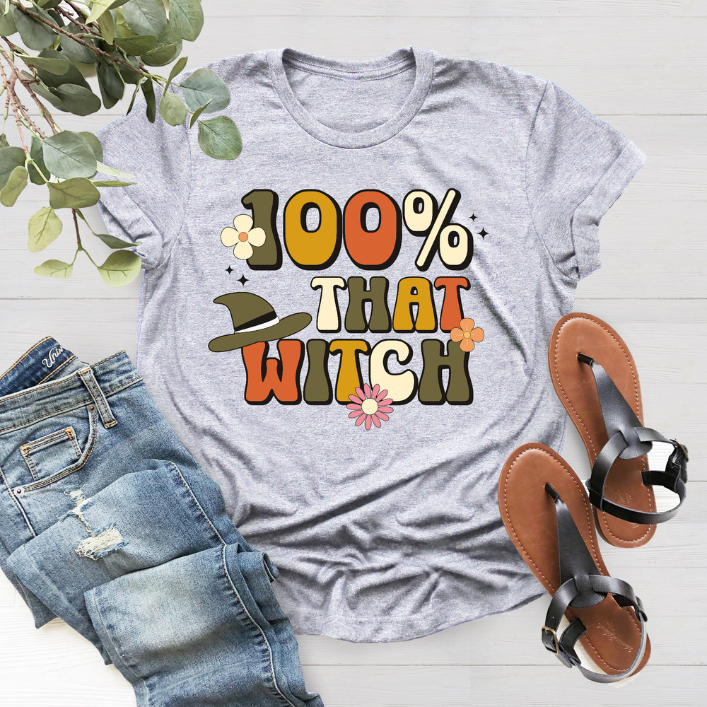 100% That Witch T-Shirt, Halloween T-shirt, Funny Halloween Shirts, Witch Shirt, Fall Shirt, Witchy Shirt, Halloween Tee, Gift for Halloween - 5.jpg