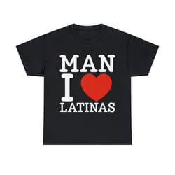 man i love latinas shirt