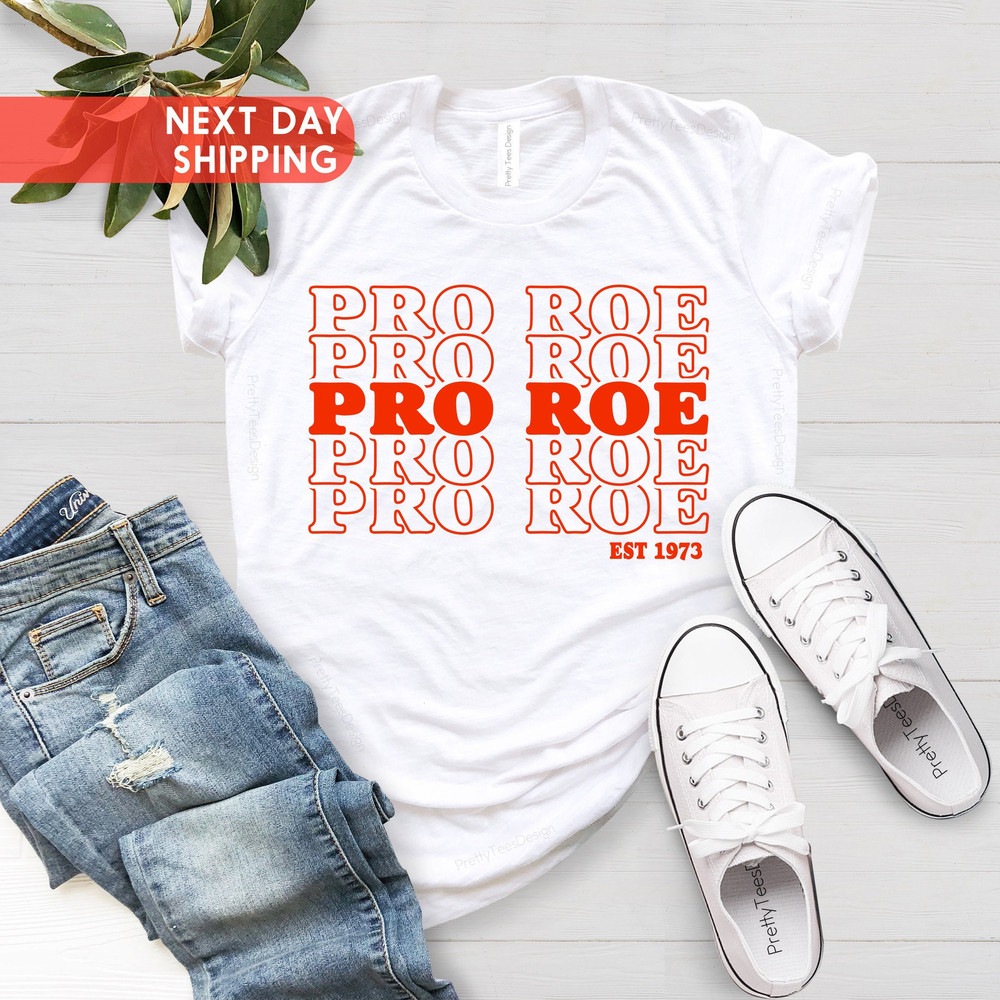 1973 Pro Roe v Wade Shirt, Women's Rights Shirt, Feminist T shirt, Supreme Court T-shirt, Women's Right to Choose, Pro Choice T-Shirt - 4.jpg