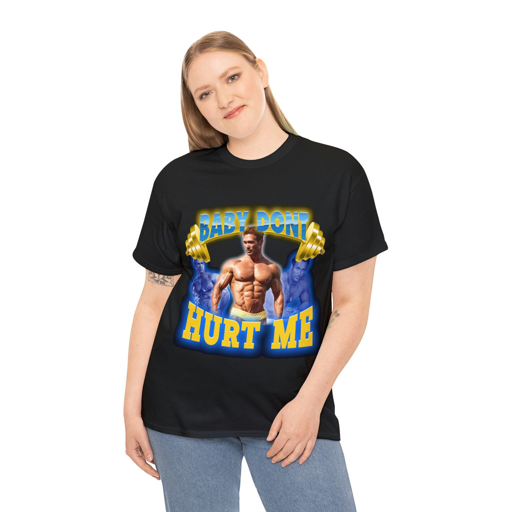 Mike O'Hearn- Baby Don't Hurt Me Shirt - 4.jpg