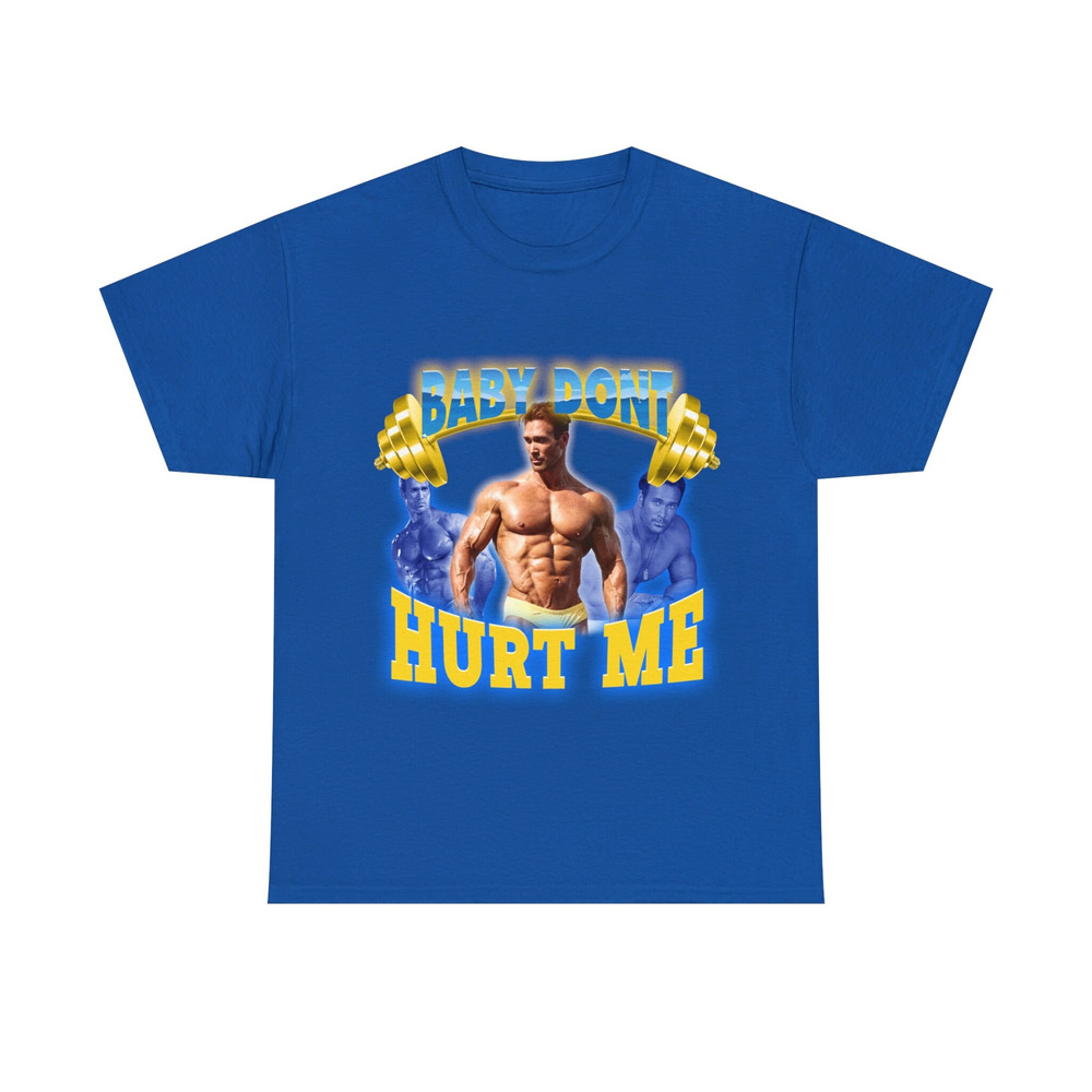 Mike O'Hearn- Baby Don't Hurt Me Shirt - 9.jpg