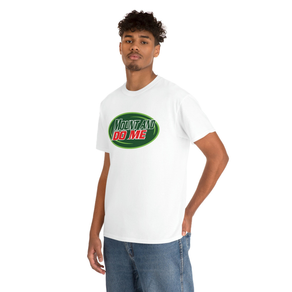 Mount And Do Me T-shirt - 6.jpg