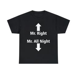 Mr All Right Mr All Night Shirt