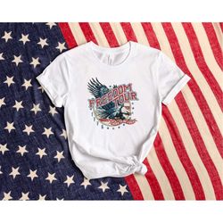 freedom tour shirt, america shirt, freedom shirt, patriotic shirt, american eagle shirt, american shirt, 4th of july shi