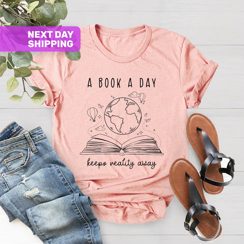 A Book A Day Keeps Reality Away Shirt, Book Lover Shirt, Librarian Shirt, Xmas Gift, Reading Teacher Shirt, Bookworm Gift, Book Lover Gift - 4.jpg