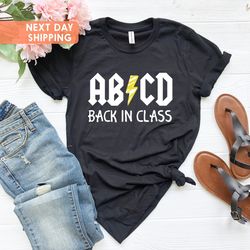 abcd back in class t-shirt, rock and roll shirt, music teach