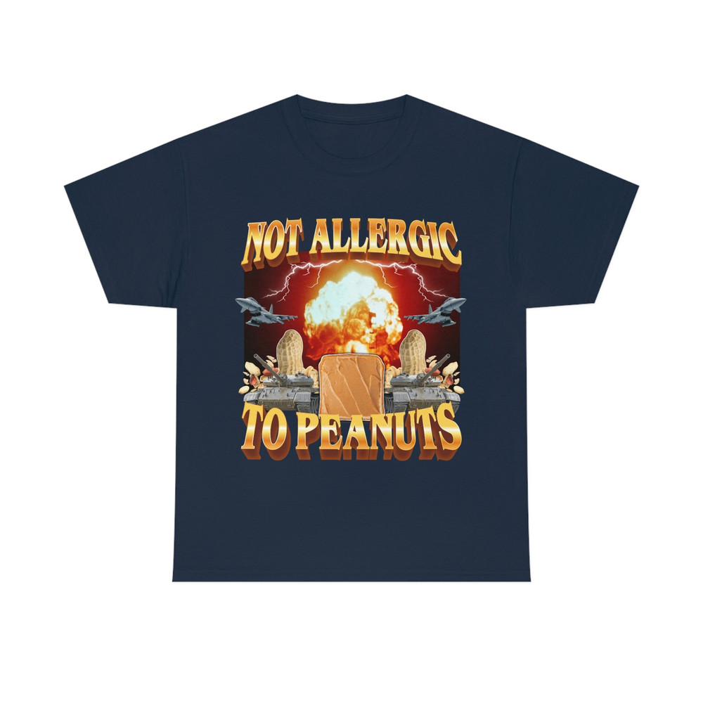 Not Allergic To Peanuts T- Shirt - 8.jpg