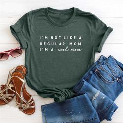 mean girls inspired shirt, not like a regular mom, mean girls fan gift, i'm a cool mom shirt, gift for moms, funny mom s