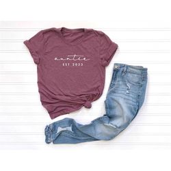customized auntie est 2023 shirt, auntie tee, new aunt gift, funny aunt shirt, aunt t-shirt, aunt shirt personalized, pr