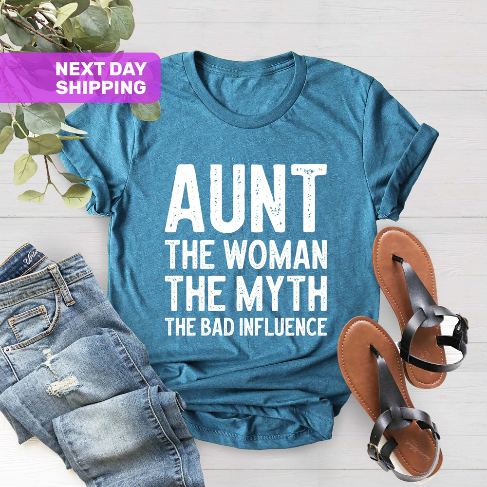 Aunt Shirt, Auntie Tee, Aunt The Women The Myth The Bad Influence Shirt, Gift For Aunt, Auntie T-Shirt, Aunt Gift, Best Aunt Shirt - 5.jpg