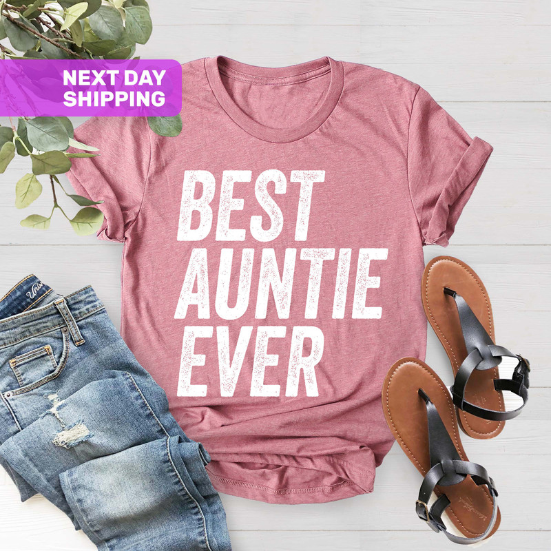 Auntie Best Auntie Ever Womens T Shirt, I love My Auntie, Auntie Shirt, Gift For Auntie, I Love My Aunt, Gift for Aunt, Funny Shirt - 3.jpg