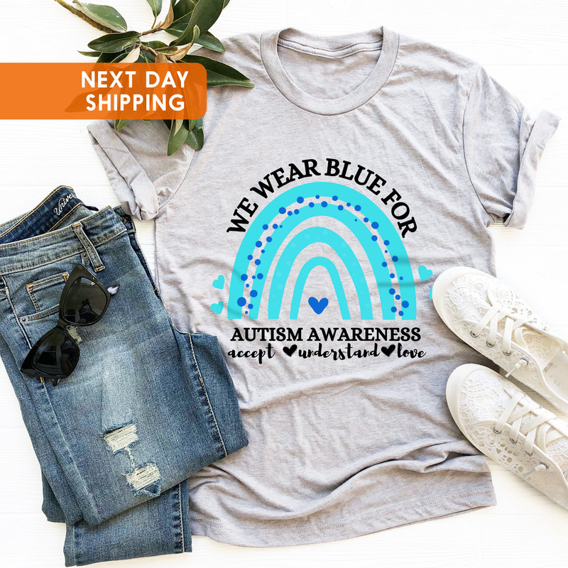 Autism Awareness Shirt for Mothers Day Gift,We Wear Blue for Autism Awareness Tshirt for Mom, Autism Month, Autism Support Shirt, Autism Tee - 3.jpg