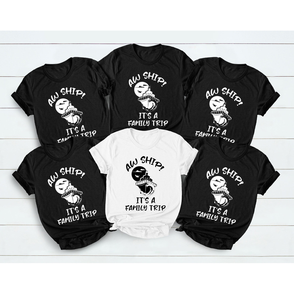 Aw Ship, It's a Family Trip, Cruise Shirts, Family Cruise Shirts, Unisex Graphic Tee, Summer Matching, Family Vacation, Adult and Children - 1.jpg