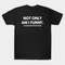Not Only Am I Funny (I Have Nice Titties Too!) T-Shirt, Funny Meme Tee - 1.jpg