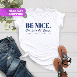 be nice shirt, womens essential tee, aesthetic inspired quot