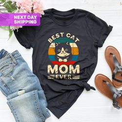 best cat mom ever funny shirt women, cat mom tshirt, gift fo