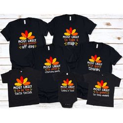 matching family thanksgiving shirt, most likely to superlative funny t-shirt, funny thanksgiving friend shirt,family tha