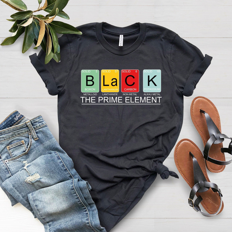 Black The Prime Element Shirt, Human Rights Shirt, Equal Rights Shirt, Black History Shirt, Strong Black Human Tee, Feminisim Tee - 1.jpg