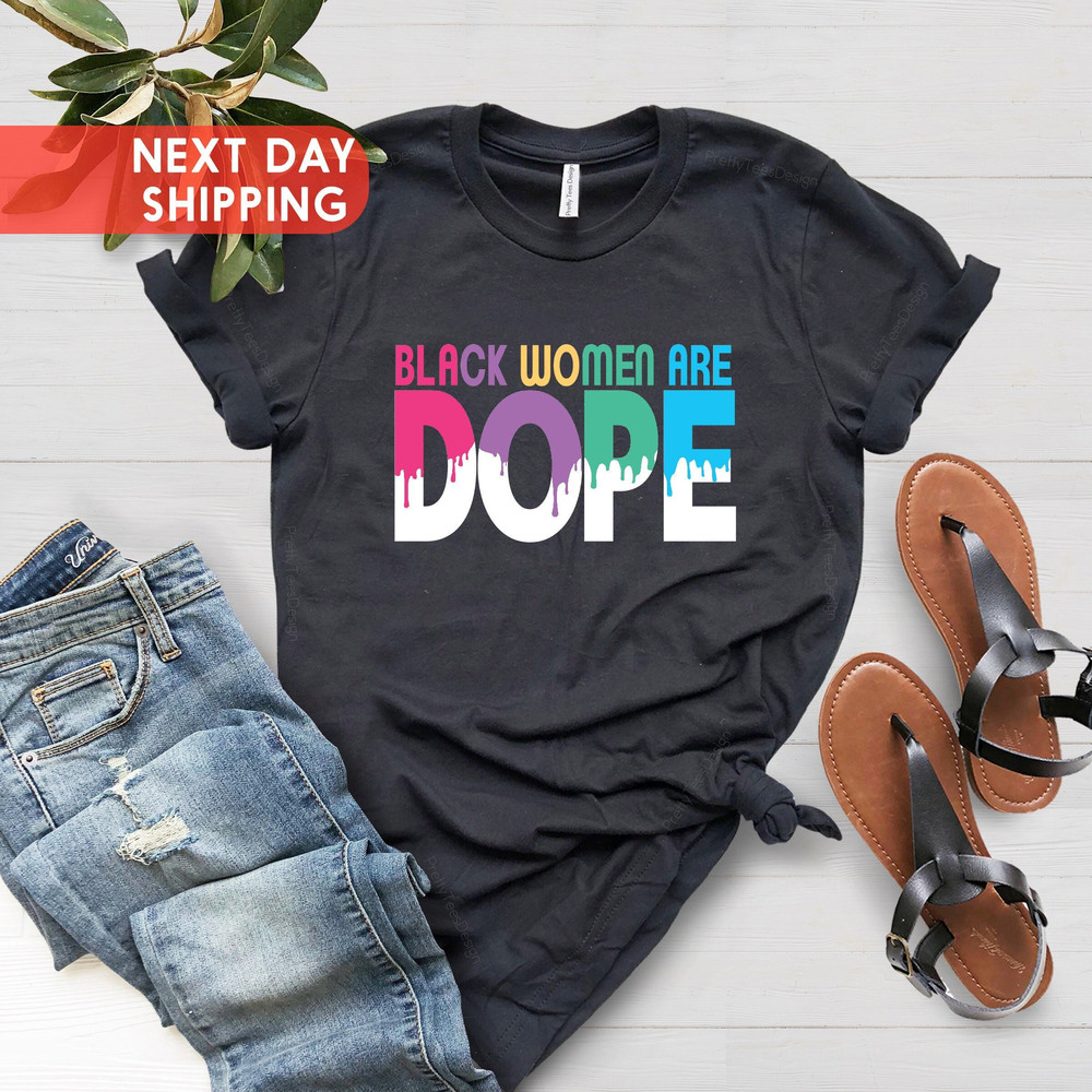 Black Women Are Dope Shirt, Black History Shirt, Black Power Shirt, Black Lives Matter Shirts, Afro Hair, Proud African Woman, Afro Women - 1.jpg