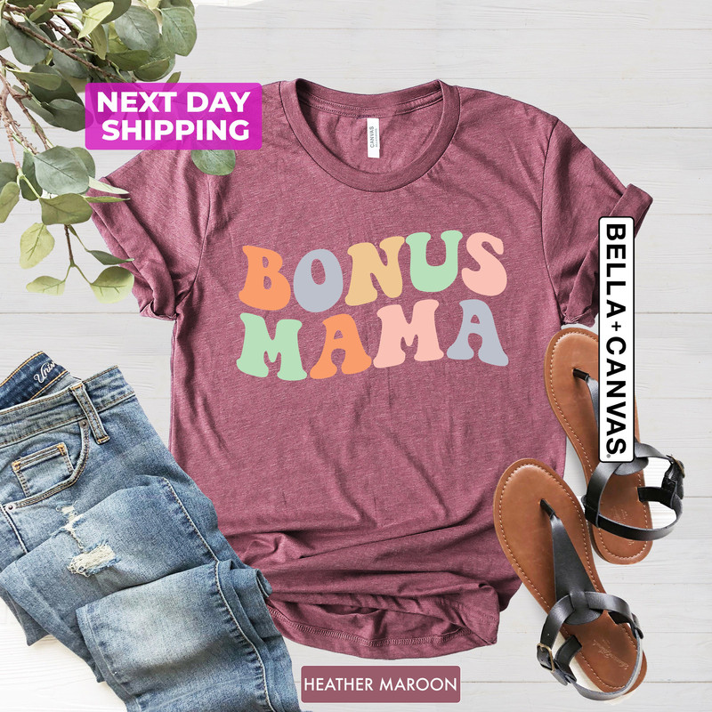 Bonus Mom Shirt, Bonus Mama Tshirt, Bonus Mom Gift For Mom Day, Step Mama Shirts, Mothers Day Gift Tee, Retro Shirt Women, New Step Mom Tee - 2.jpg