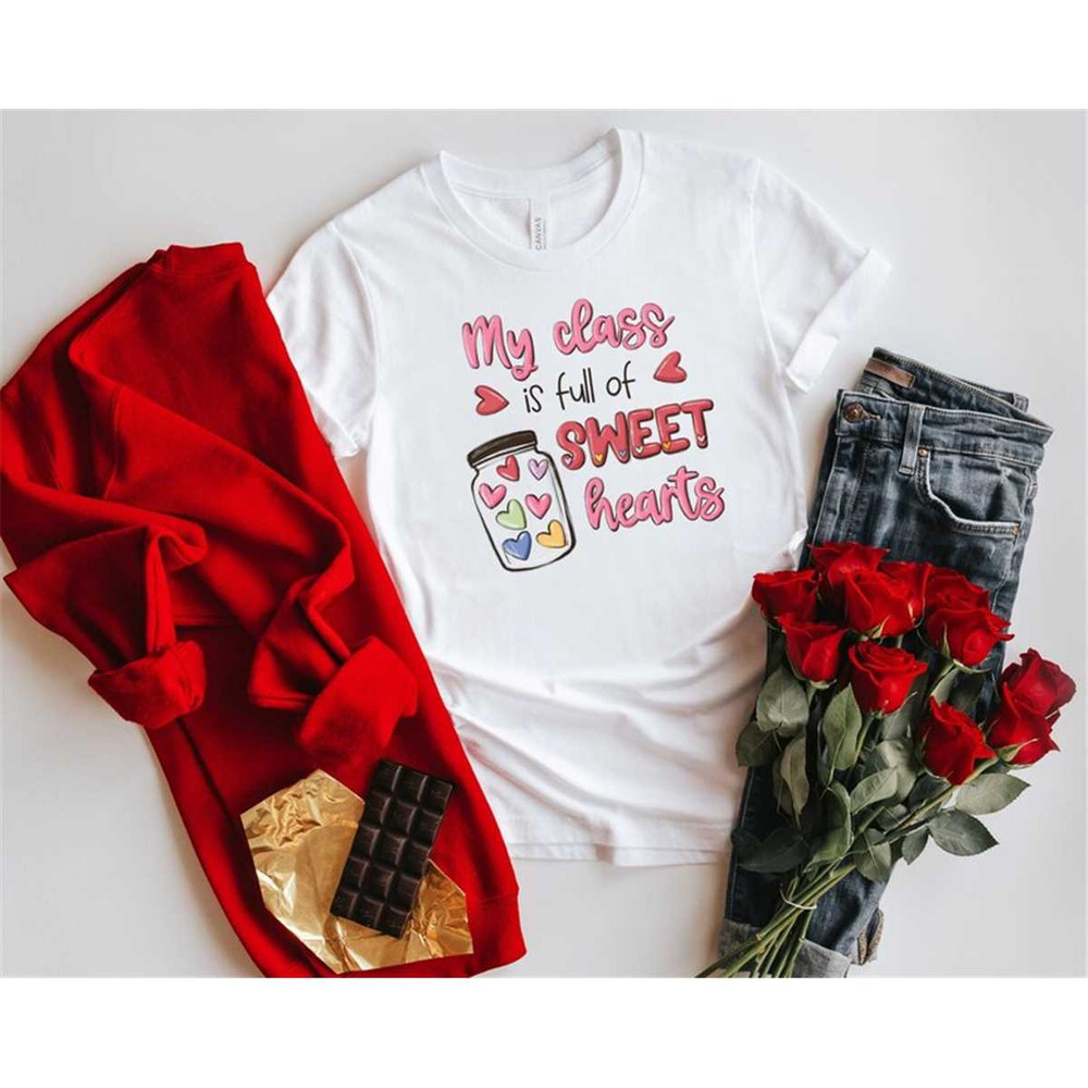 MR-268202315317-my-class-is-full-of-sweet-hearts-shirt-teacher-valentines-image-1.jpg