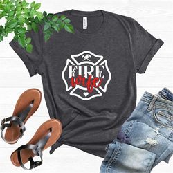 firefighter wife shirt, gift new fire wife, fireman girlfriend fiance shirt, firefighter wife gift, firefighter mom shir