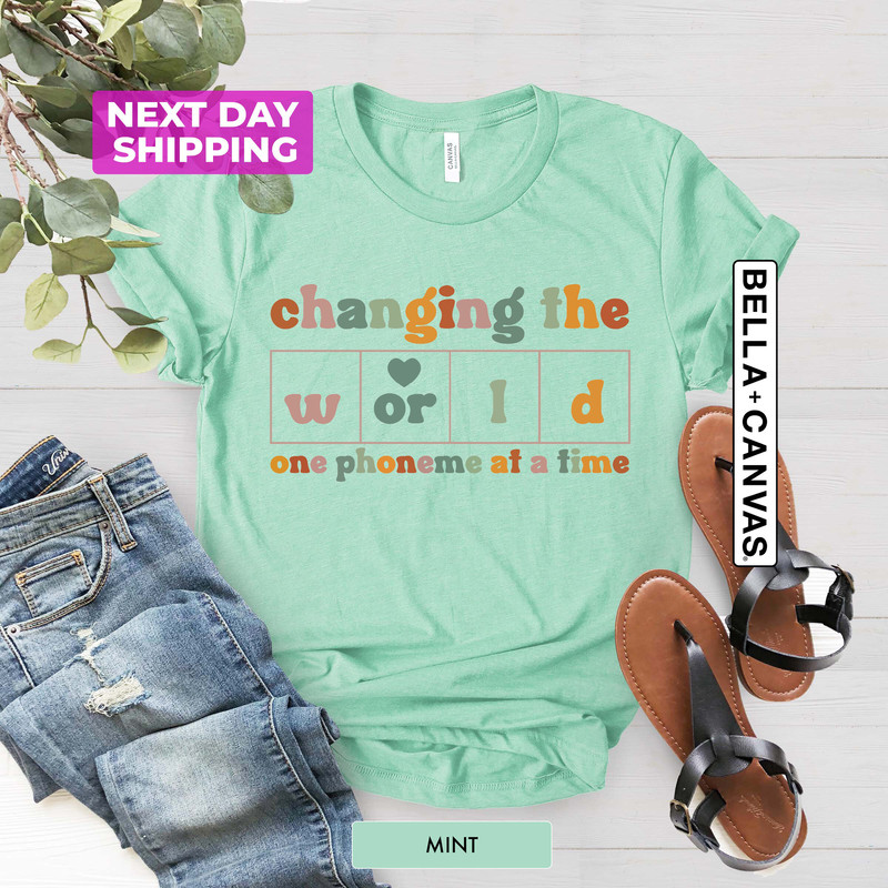 Changing The World One Phoneme At A Time Shirt, Dyslexia Teacher Shirt, Kindergarten Teacher Shirt, Teach Kids to Read Shirt - 3.jpg