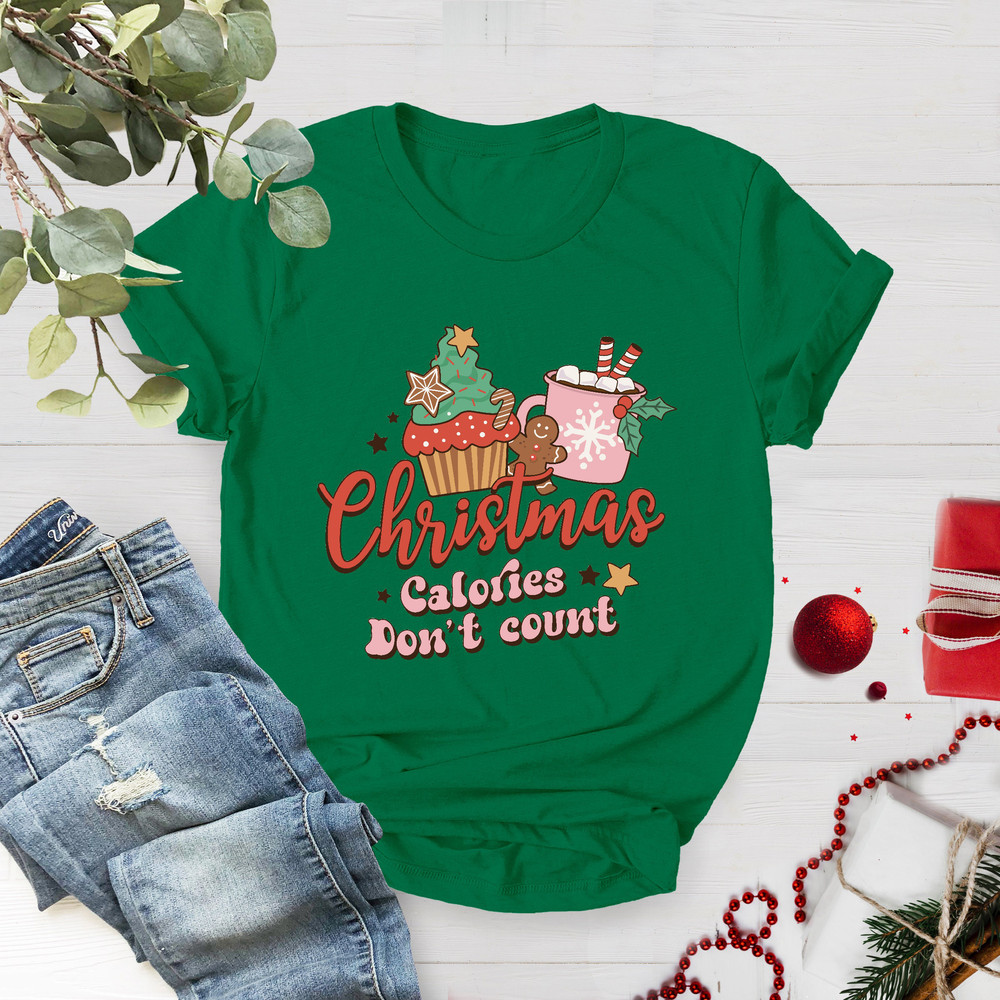 Christmas Calories Don't Count Shirt, Christmas Calorie Shirt, Christmas Party Shirt, Christmas Cookies Shirt, Christmas Baking Shirt - 3.jpg