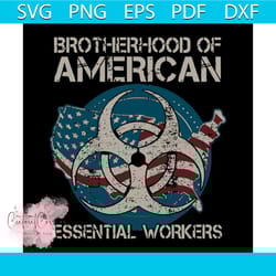brotherhood of american essential workers svg, independence day svg, brotherhood svg, essential svg, american shirt, ame