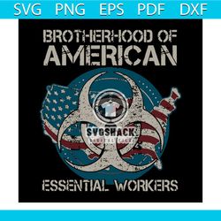 brotherhood of american essential workers svg, independence day svg, brotherhood svg, essential svg, american shirt, ame