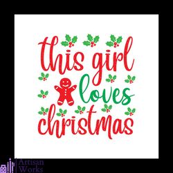 this girl loves christmas svg, christmas svg, this girl christmas svg