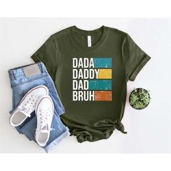 dada daddy dad bruh shirt, dad life shirt, best dad ever shirt, new dad shirt, best father shirt, father's day shirt, gi