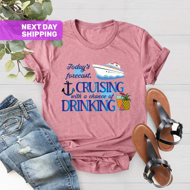 Cruising Together Shirt, Cruising With A Chance Of Drinking, Cruise Shirt, Cruise Tshirt, Family Cruise, Crusing Family Tees, Girls Weekend - 3.jpg