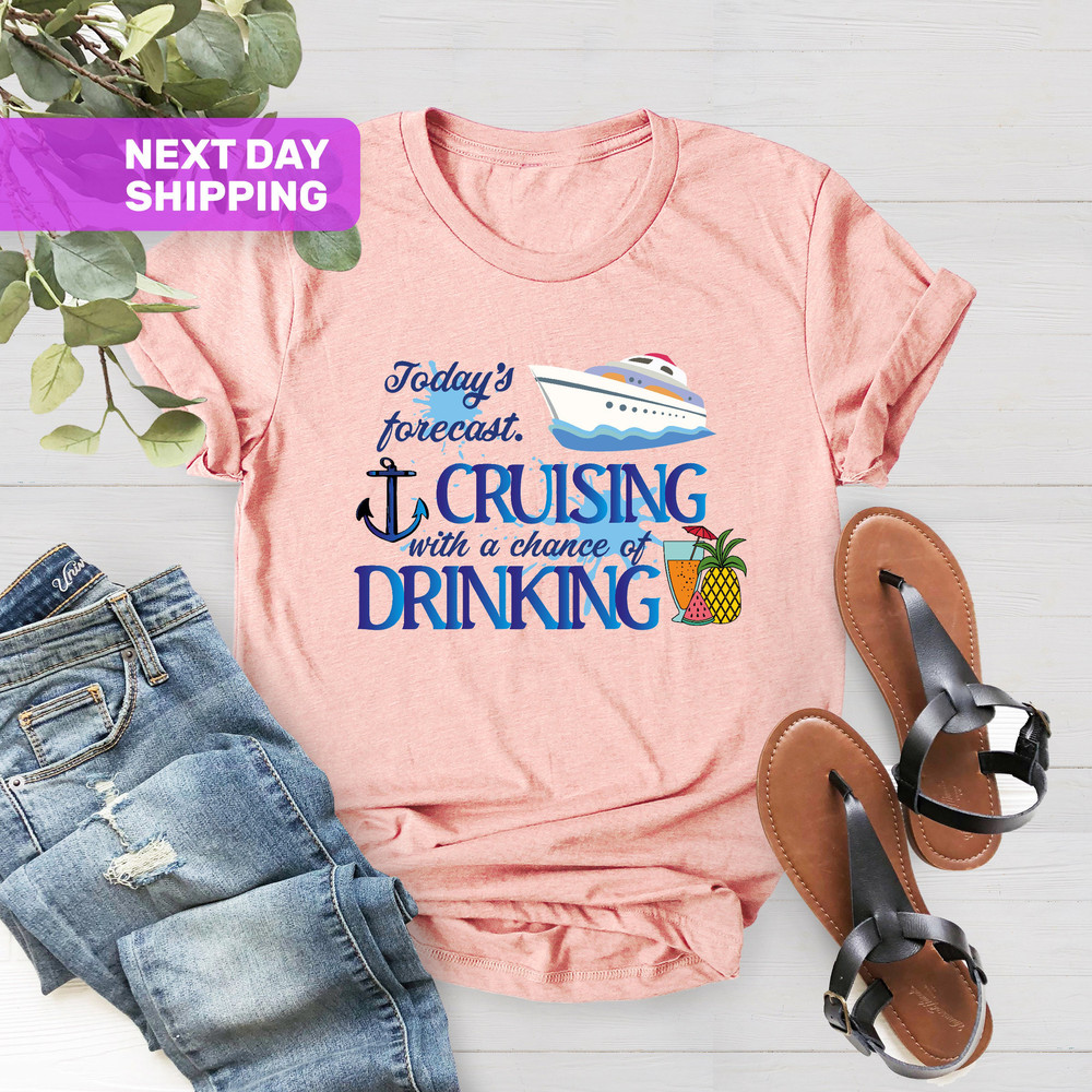 Cruising Together Shirt, Cruising With A Chance Of Drinking, Cruise Shirt, Cruise Tshirt, Family Cruise, Crusing Family Tees, Girls Weekend - 4.jpg
