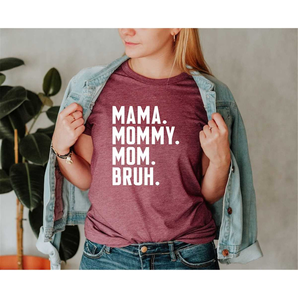 MR-268202316510-mama-mommy-mom-bruh-shirt-favorite-mom-shirts-dance-mom-image-1.jpg