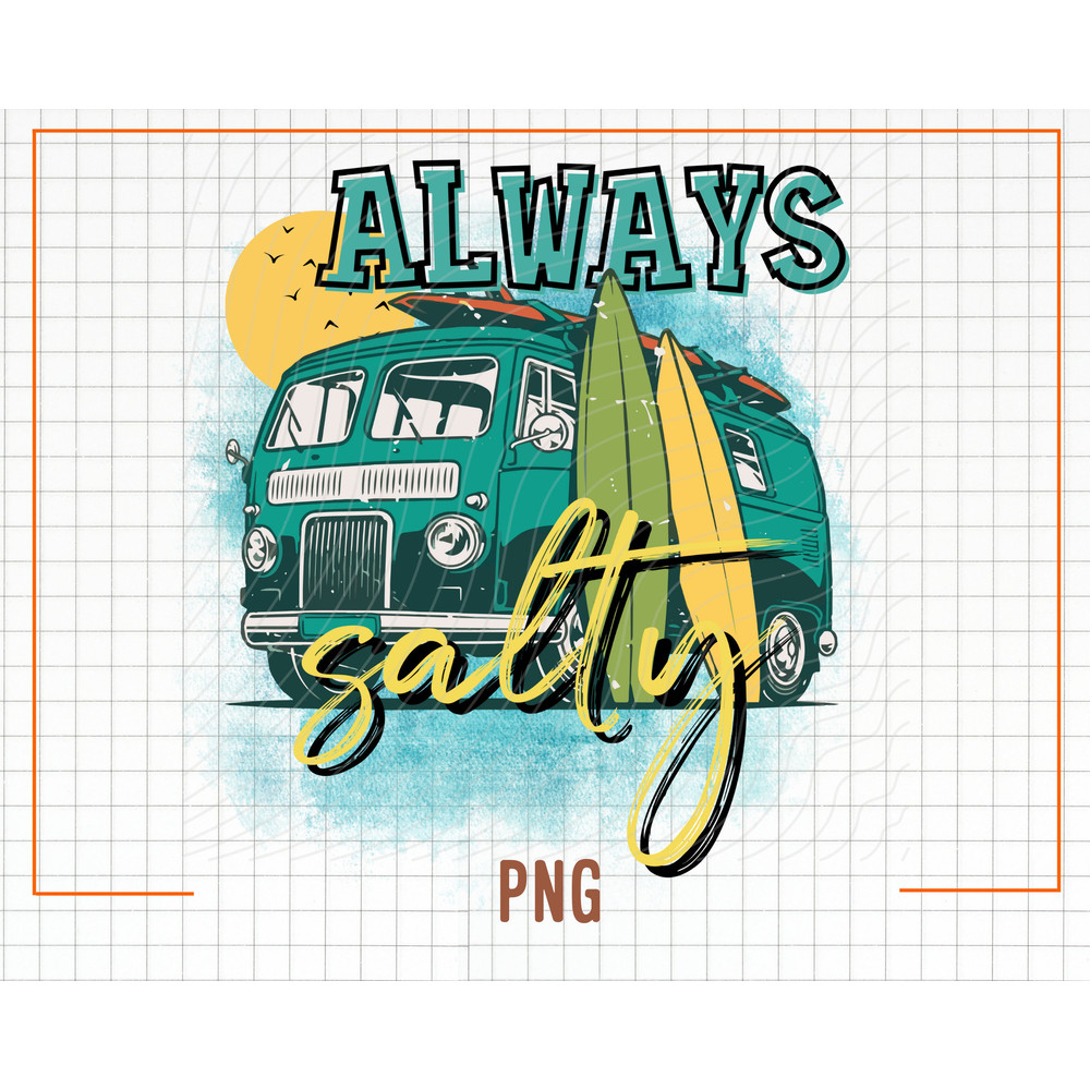 Always Salty PNG, Surfing Van PNG, Summer Png, Beach Shirt Png, Summer Png, Retro Surfing Van Png, Sublimation, Instant download - 1.jpg