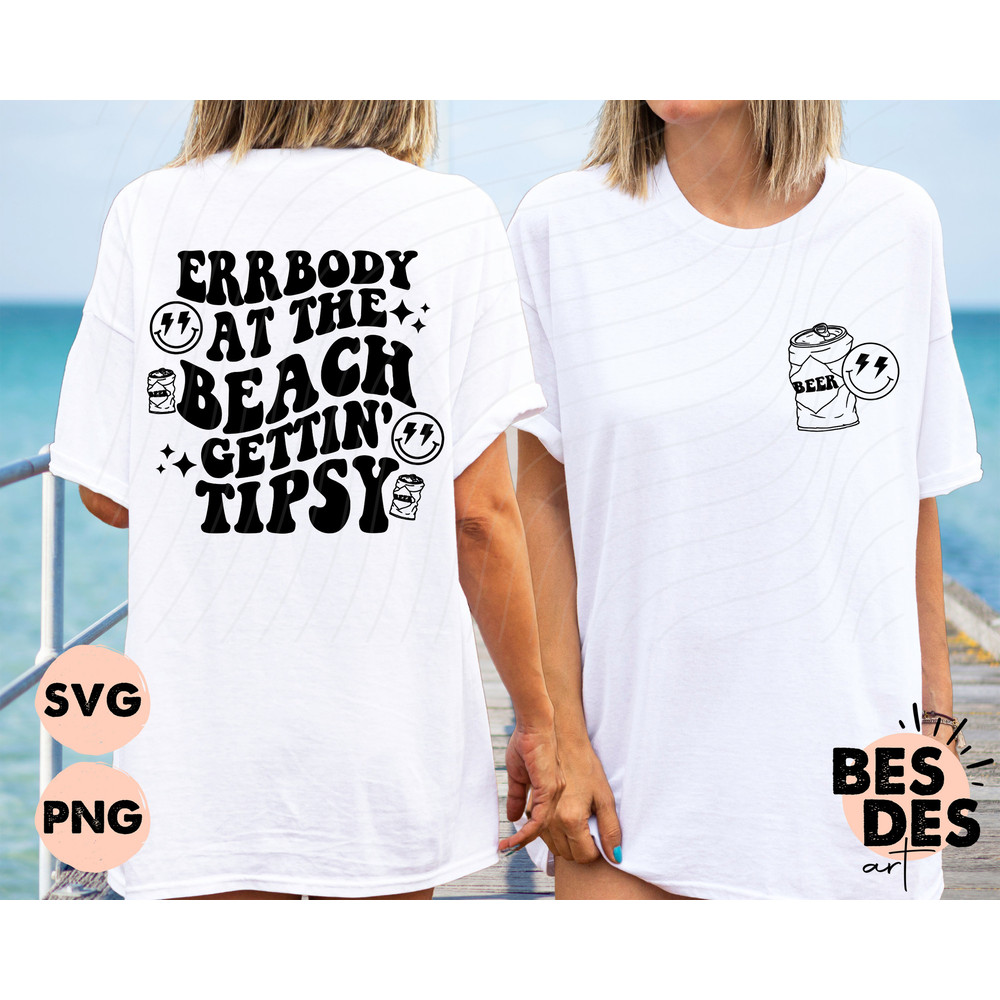 Errbody At The Beach Gettin Tipsy Svg, Summer Svg, Beer Svg, Trendy Svg and Png, Summer Svg, Beer Svg, Sublimation, Beach Svg, Beach Png - 1.jpg