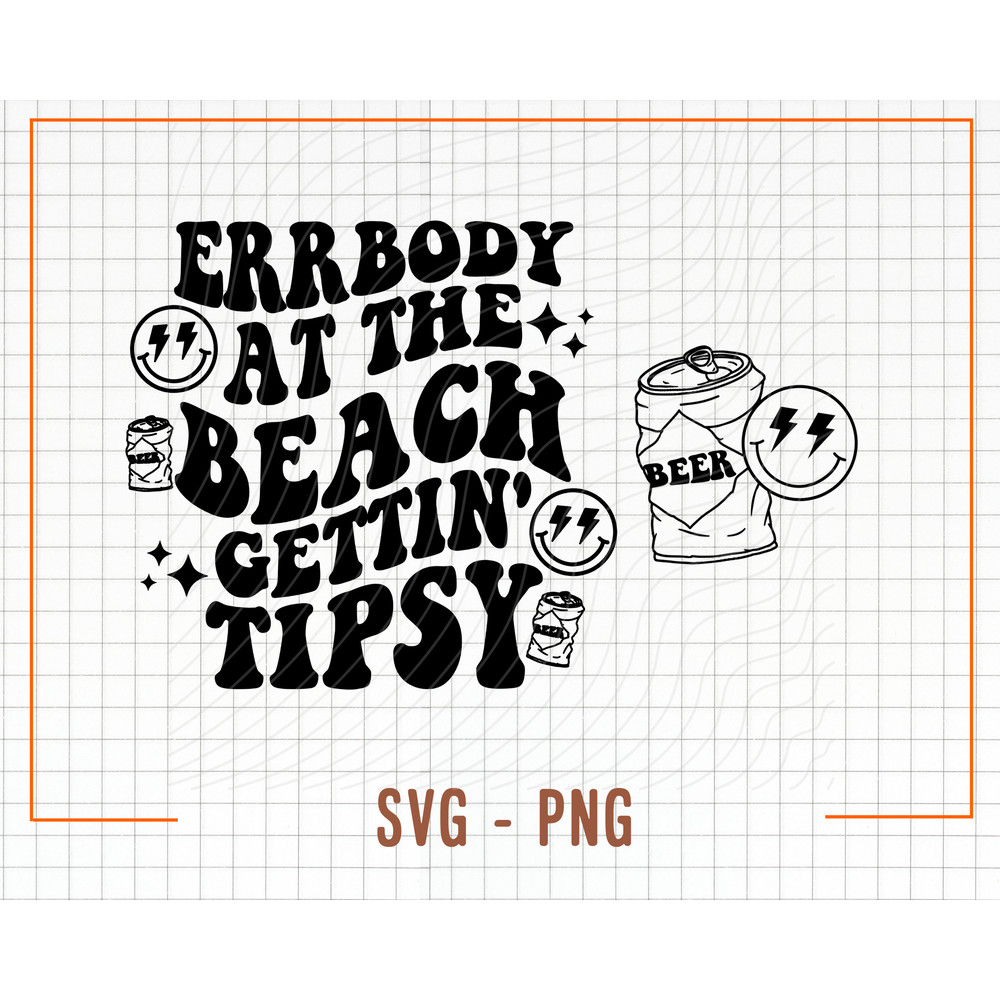 Errbody At The Beach Gettin Tipsy Svg, Summer Svg, Beer Svg, Trendy Svg and Png, Summer Svg, Beer Svg, Sublimation, Beach Svg, Beach Png - 2.jpg
